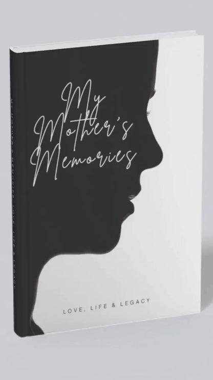 My Mother's Memories: Love, Life & Legacy